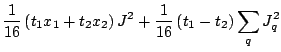 $\displaystyle \displaystyle
\frac{1}{16}\left(t_1x_1+t_2x_2\right)J^2
+\frac{1}{16}\left(t_1-t_2\right)\sum_q J_q^2 \hfill$