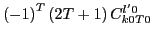 $\displaystyle \left(-1\right)^{T}\left(2T+1\right)C_{k0T0}^{l'0}$