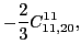 $\displaystyle -\frac{2}{3}C_{11,20}^{11},$
