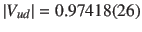 $\vert V_{ud}\vert=0.97418(26)$