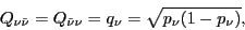 \begin{displaymath}
Q_{\nu\tilde{\nu}} = Q_{\tilde{\nu}\nu} = q_{\nu} = \sqrt{p_{\nu}(1-p_{\nu})},
\end{displaymath}