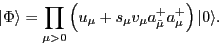 \begin{displaymath}
\vert\Phi\rangle= \prod_{\mu>0}\left(u_\mu + s_\mu v_\mu a^+_{\tilde\mu}
a^+_{\mu}\right)\vert\rangle.
\end{displaymath}