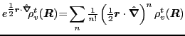 $\displaystyle e^{{\textstyle{\frac{1}{2}}}\vec{r}\cdot\hat{\vec{\nabla}}}
\!\!\...
...}}}\vec{r}\cdot\hat{\vec{\nabla}}\right)^{n}
\rho_{v}^{t}\!\left(\vec{R}\right)$