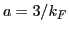 $a=3/k_F$