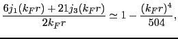 $\displaystyle \frac{6j_1(k_Fr)+21j_3(k_Fr)}{2k_Fr} \simeq 1 - \frac{(k_Fr)^4}{504},$