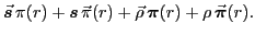 $\displaystyle \vec{\bbox{s}}\,\pi(r) + \bbox{s} \,\vec{\pi}(r) + \vec{\rho} \,\bbox{\pi}(r) + \rho \,\vec{\bbox{\pi}}(r) .$