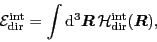 \begin{displaymath}
{\cal E}^{\text{int}}_{\text{dir}}
= \int{\rm d}^3\mbox{{\...
...{\cal H}^{\text{int}}_{\text{dir}}(\mbox{{\boldmath {$R$}}}),
\end{displaymath}