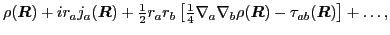 $\displaystyle \rho(\mbox{{\boldmath {$R$}}})
+ i r_aj_a(\mbox{{\boldmath {$R$}...
...\mbox{{\boldmath {$R$}}})-\tau_{ab}(\mbox{{\boldmath {$R$}}})\right] + \ldots ,$