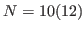 $ N=10(12)$