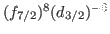 $ (f_{7/2})^8 (d_{3/2})^{-6}$