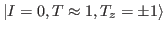 $\displaystyle \vert I=0, T\approx 1, T_z = \pm 1 \rangle$