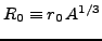 $R_0\equiv r_0\,A^{1/3}$