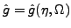 $\hat{g}=\hat{g}(\eta,\Omega)$