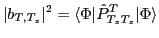 $\displaystyle \vert b_{T,T_z}\vert^2 = \langle \Phi \vert \hat{P}^T_{T_z T_z} \vert \Phi \rangle$