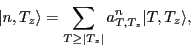 \begin{displaymath}
\vert n,T_z\rangle
= \sum_{T\geq \vert T_z\vert}a^n_{T,T_z}\vert T,T_z\rangle ,
\end{displaymath}