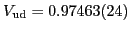 $V_{\mbox{\scriptsize {ud}}} = 0.97463(24) $