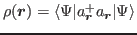 $ \rho(\bm{r})=\langle\Psi\vert a^+_{\bm{r}}a_{\bm{r}}\vert\Psi\rangle$