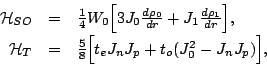 \begin{displaymath}
\begin{array}{rcl}
{\mathcal H}_{SO} &=& {\textstyle{\frac{1...
...}\Big[t_e{J}_n{J}_p
+t_o({J}_0^2-{J}_n{J}_p)\Big] ,
\end{array}\end{displaymath}