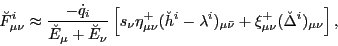 \begin{displaymath}
\breve{F}^{i}_{\mu\nu} \approx \frac{-\dot q_i}{\breve{E}_\m...
...\mu\bar\nu}+\xi^+_{\mu\nu}
(\breve{\Delta}^i)_{\mu\nu}\right],
\end{displaymath}