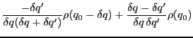 $\displaystyle \frac { -\delta q'} { \delta q(\delta q+\delta q') } \rho(q_0-\delta q) +
\frac {\delta q-\delta q'} {\delta q\,\delta q'} \rho(q_0)$