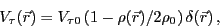 \begin{displaymath}
V_\tau(\vec r) = V_{\tau 0}\left(1-\rho(\vec r)/2\rho_0\right)\delta(\vec r)\,,
\end{displaymath}