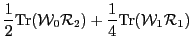 $\displaystyle \frac{1}{2} {\rm Tr} ( {\cal W}_0 { \cal R}_2 ) +
\frac{1}{4}{\rm Tr} ( {\cal W}_1 { \cal R}_1 )$