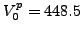 $V^{p}_{0}=448.5$