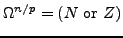 $\Omega^{n/p}=(N \mbox{ or }
Z)$