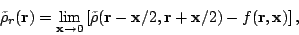 \begin{displaymath}\tilde\rho_r(\mathbf{r})=\lim_{\mathbf{x}\rightarrow 0}
\left...
...x}/2,\mathbf{r}+\mathbf{x}/2)-f(\mathbf{r},\mathbf{x})\right], \end{displaymath}