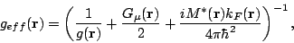 \begin{displaymath}g_{eff}(\mathbf{r})=\left(\frac{1}{g(\mathbf{r})}+\frac{G_{\m...
...rac{iM^*(\mathbf{r})k_F(\mathbf{r})}{4\pi\hbar^2}\right)^{-1}, \end{displaymath}
