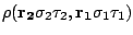 $\displaystyle \rho(\mathbf{r_2}\sigma_2\tau_2,\mathbf{r_1}\sigma_1\tau_1)$