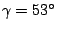 $ \gamma=53^{\circ}$