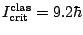 $ I_{\text{crit}}^{\text{clas}}=9.2\hbar$