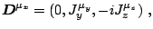 $\displaystyle \vec {D}^{\mu_x}=(0,J^{\mu_y}_y,-iJ^{\mu_z}_z)~,$