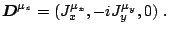 $\displaystyle \vec {D}^{\mu_z}=(J^{\mu_x}_x,-iJ^{\mu_y}_y,0)~.$