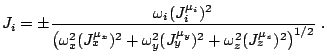 $\displaystyle J_i=\pm\frac{\omega_i(J^{\mu_i}_i)^2}{\left(\omega_x^2(J^{\mu_x}_x)^2+\omega_y^2(J^{\mu_y}_y)^2+\omega_z^2(J^{\mu_z}_z)^2\right)^{1/2}}~.$