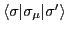 $\langle\sigma\vert\sigma_\mu\vert\sigma'\rangle$