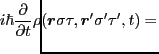 $\displaystyle \hspace{-1cm}i \hbar \frac{\partial}{\partial t}\rho(\bm{r} \sigma \tau, \bm{r}' \sigma' \tau' ,t) =$