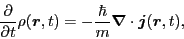 \begin{displaymath}
\frac{\partial}{\partial t} \rho(\bm{r},t) = -\frac{\hbar}{m}\bm{\nabla}\cdot\bm{j}(\bm{r},t)
,
\end{displaymath}