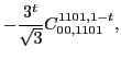 $\displaystyle -\frac{3^t}{\sqrt{3}}C_{00,1101}^{1101,1-t},$