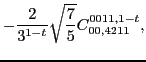 $\displaystyle -\frac{2}{3^{1-t}} \sqrt{\frac{7}{5}} C_{00,4211}^{0011,1-t},$
