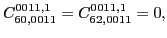 $\displaystyle C_{60,0011}^{0011,1} =
C_{62,0011}^{0011,1} = 0,$