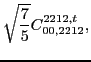 $\displaystyle \sqrt{\frac{7}{5}} C_{00,2212}^{2212,t},$