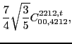 $\displaystyle \frac{7}{4} \sqrt{\frac{3}{5}} C_{00,4212}^{2212,t},$
