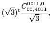 $\displaystyle (\sqrt{3})^{t}\frac{C_{00,4011}^{0011,0}}{\sqrt{3}},$