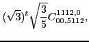 $\displaystyle (\sqrt{3})^{t}\sqrt{\frac{3}{5}} C_{00,5112}^{1112,0},$