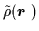 $\displaystyle \tilde\rho(\mbox{{\boldmath {$r$ }}})$