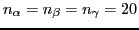 $ n_\alpha = n_\beta
= n_\gamma =20$