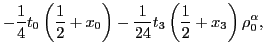 $\displaystyle -\frac{1}{4} t_0 \left( \frac{1}{2} + x_0 \right) - \frac{1}{24} t_3 \left( \frac{1}{2} + x_3 \right)\rho_0^\alpha ,$