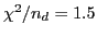 $ \chi^2 /n_d = 1.5$